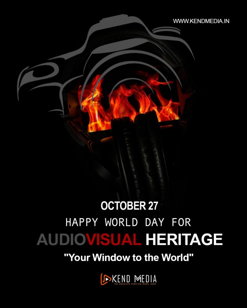 ഒക്ടോബർ 27  ലോക ഓഡിയോ വിഷ്വൽ പൈതൃക ദിനം: (World Day for Audiovisual Heritage)