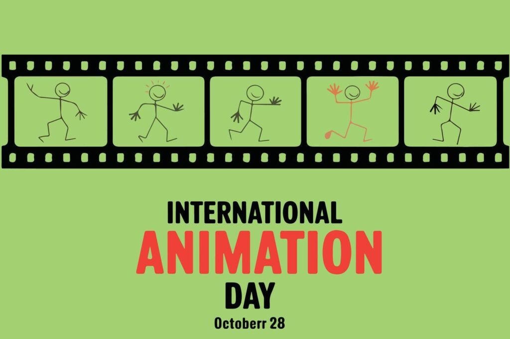ഒക്ടോബർ 28  അന്താരാഷ്ട്ര ആനിമേഷൻ ദിനം (International Animation Day)